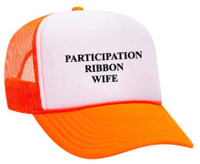 Load image into Gallery viewer, Participation Ribbon Wife Trucker Hat
