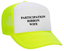 Load image into Gallery viewer, Participation Ribbon Wife Trucker Hat
