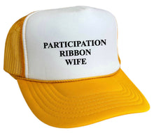 Load image into Gallery viewer, Participation Ribbon Wife Trucker Hat
