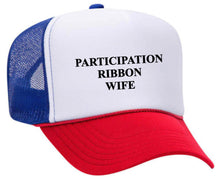 Load image into Gallery viewer, Participation Ribbon Wife Trucker Hat
