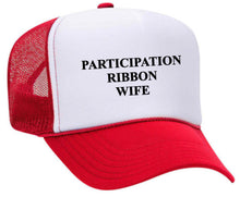 Load image into Gallery viewer, Participation Ribbon Wife Trucker Hat
