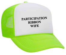 Load image into Gallery viewer, Participation Ribbon Wife Trucker Hat

