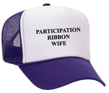 Load image into Gallery viewer, Participation Ribbon Wife Trucker Hat
