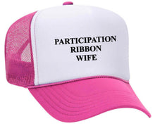 Load image into Gallery viewer, Participation Ribbon Wife Trucker Hat
